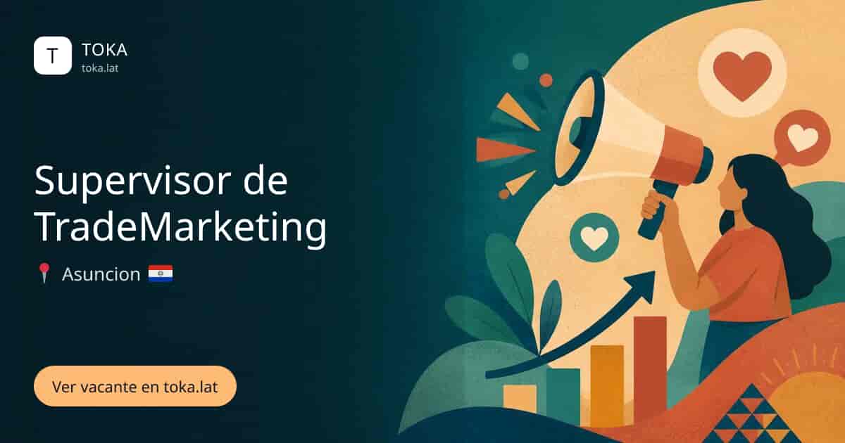 Vacante de Supervisor de trademarketing en Asunción, Paraguay