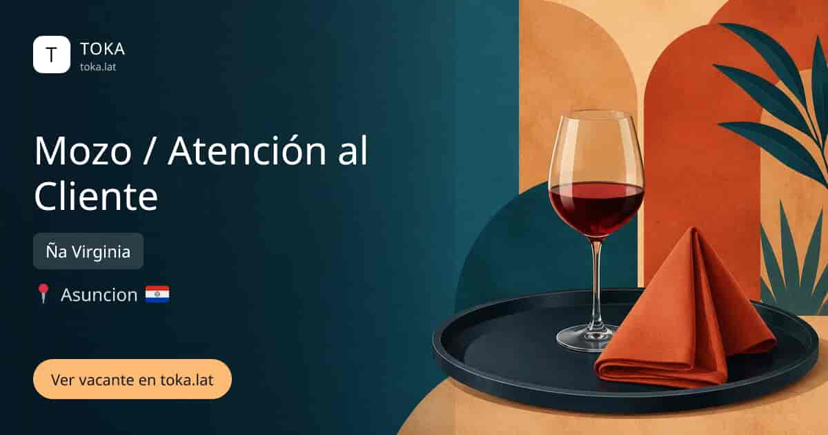 Vacante de Mozo / atención al cliente en Asunción, Paraguay — Ña Virginia