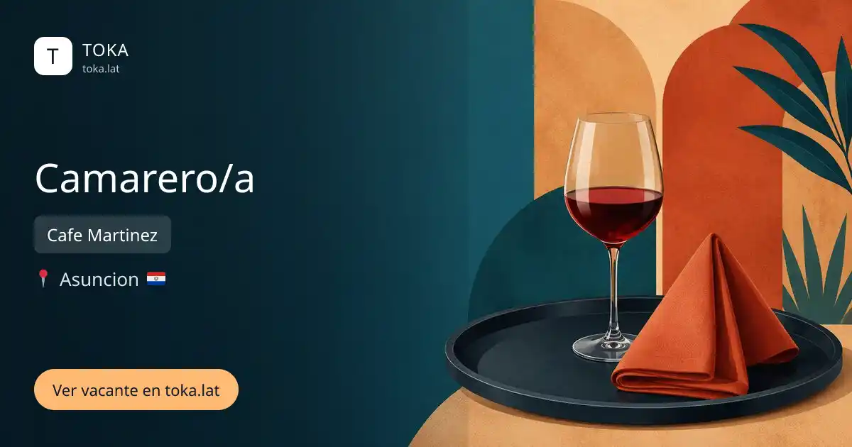 Vacante de Camarero/a en Asunción, Paraguay — Cafe Martinez