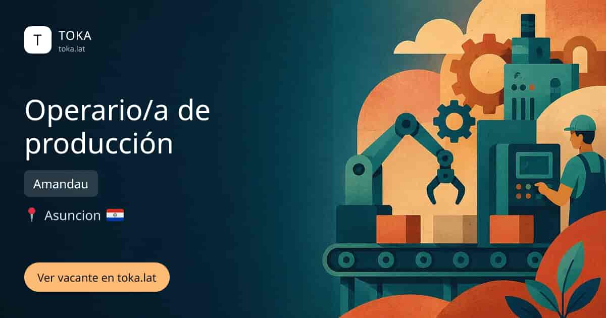 Vacante de Operario/a de producción en Asunción, Paraguay — Amandau