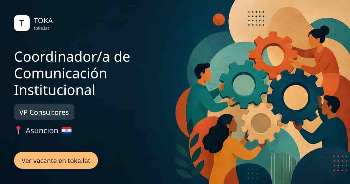 Vacante de Coordinador/a de comunicación institucional en Asunción, Paraguay — VP Consultores