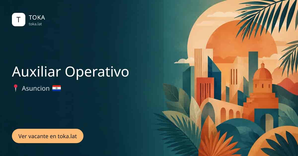 Vacante de Auxiliar operativo en Asunción, Paraguay