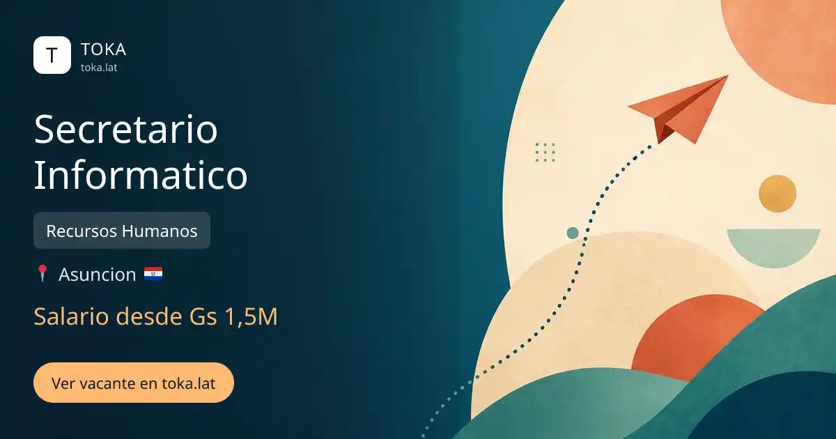 Vacante de Secretario informatico en Asunción, Paraguay — Recursos Humanos, salario desde Gs 1,5M