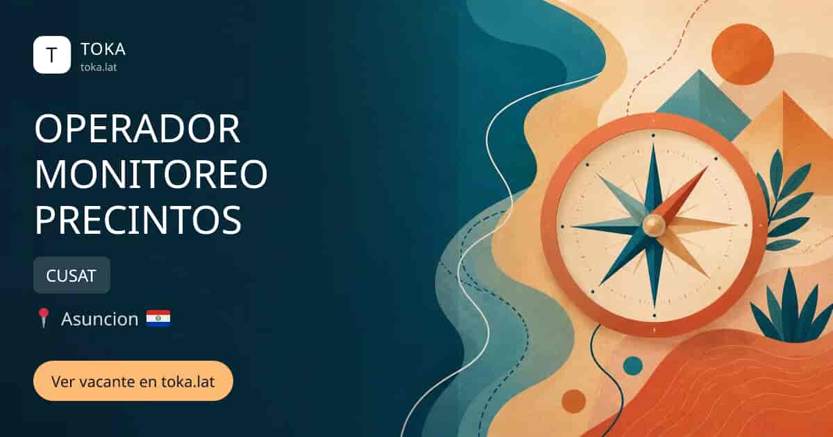 Vacante de Operador monitoreo precintos en Asunción, Paraguay — CUSAT