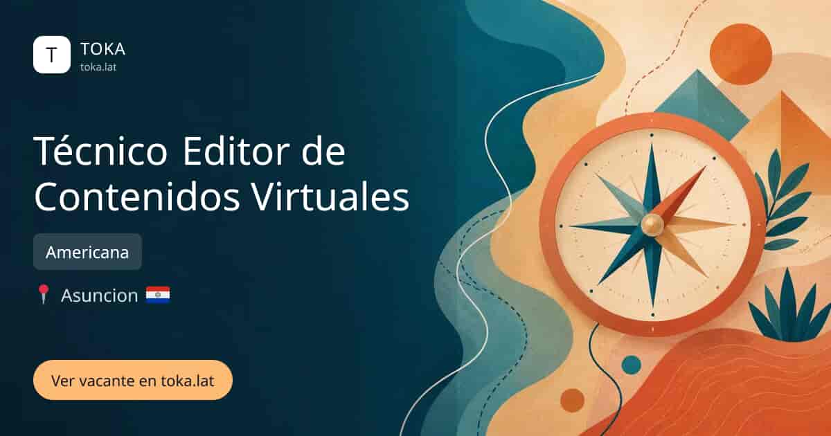 Vacante de Técnico editor de contenidos virtuales en Asunción, Paraguay — Americana