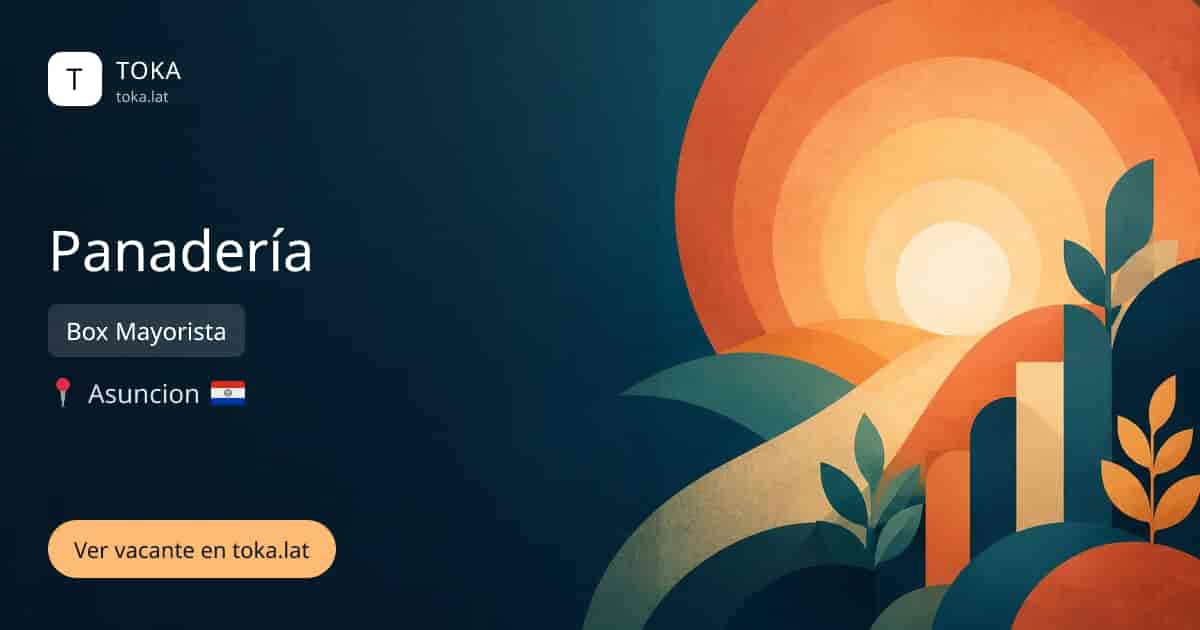 Vacante de Panadería en Asunción, Paraguay — Box Mayorista