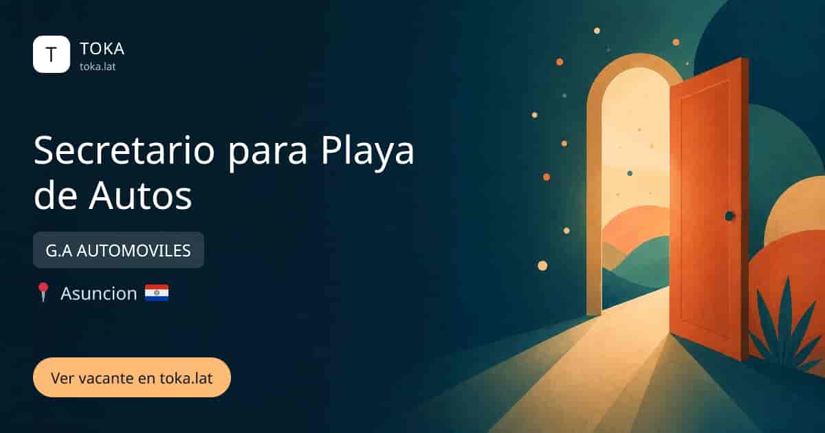 Vacante de Secretario para playa de autos en Asunción, Paraguay — G.A AUTOMOVILES