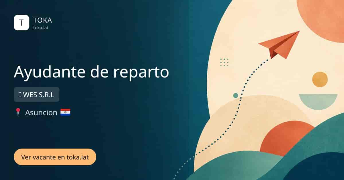 Vacante de Ayudante de reparto en Asunción, Paraguay — I WES S.R.L
