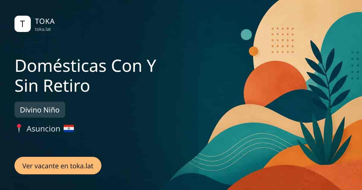 Vacante de Domésticas con y sin retiro en Asunción, Paraguay — Divino Niño