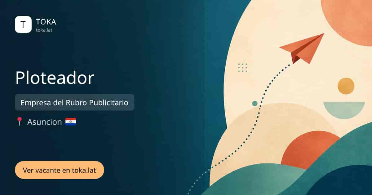 Vacante de Ploteador en Asunción, Paraguay — Empresa del Rubro Publicitario