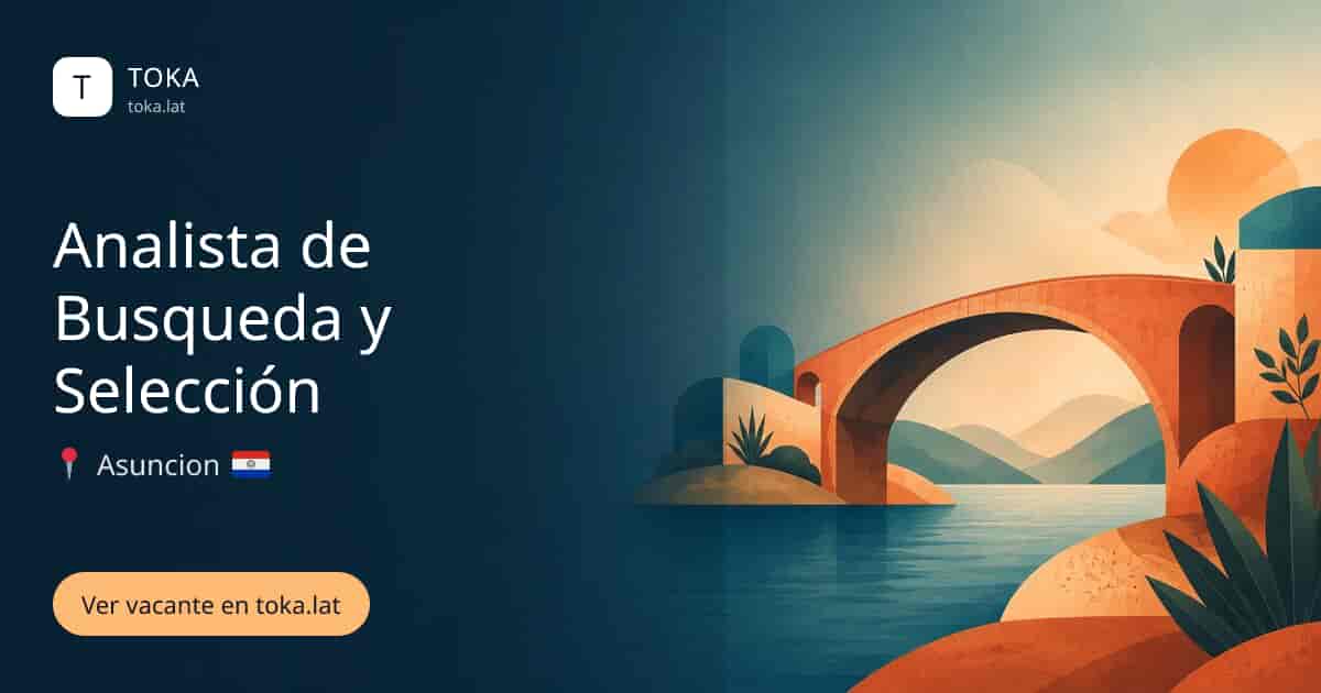 Vacante de Analista de busqueda y selección en Asunción, Paraguay