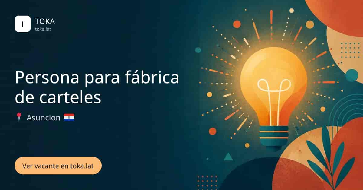 Vacante de Persona para fábrica de carteles en Asunción, Paraguay