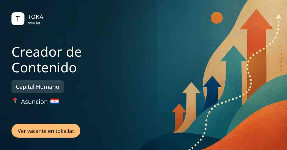 Vacante de Creador de contenido en Asunción, Paraguay — Capital Humano
