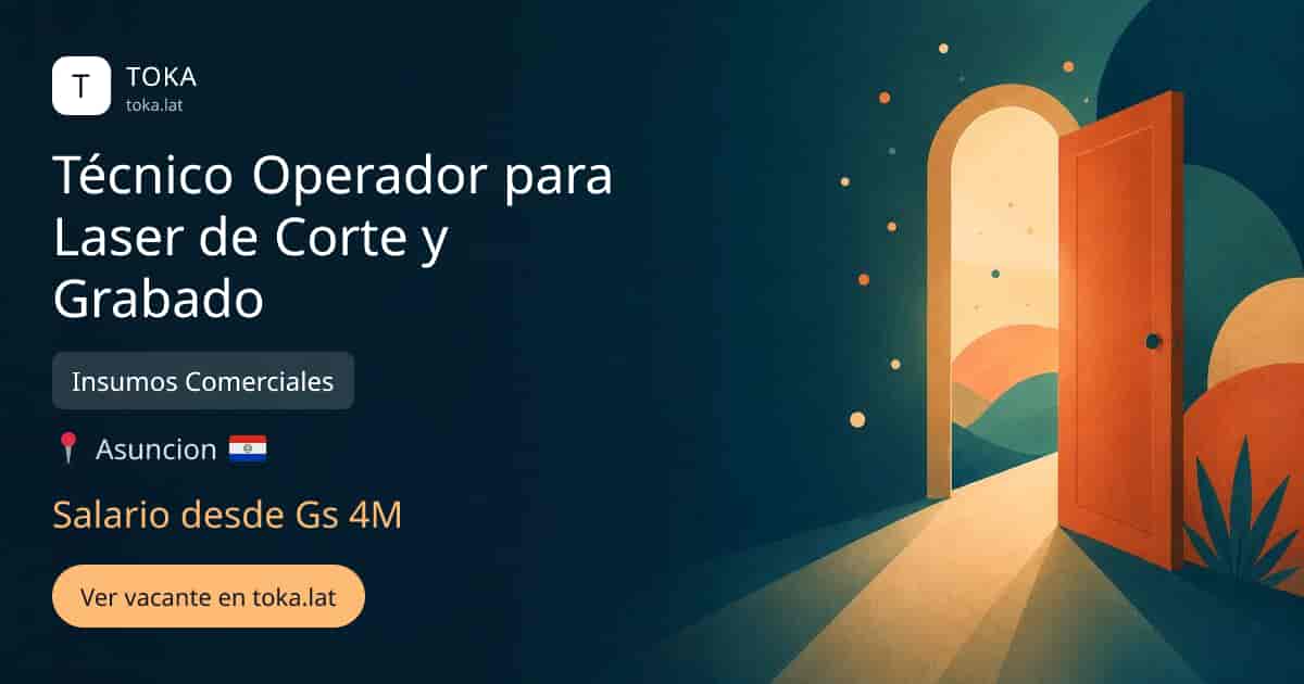 Vacante de Técnico operador para laser de corte y grabado en Asunción, Paraguay — Insumos Comerciales, salario desde Gs 4M