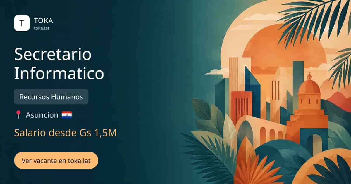 Vacante de Secretario informatico en Asunción, Paraguay — Recursos Humanos, salario desde Gs 1,5M