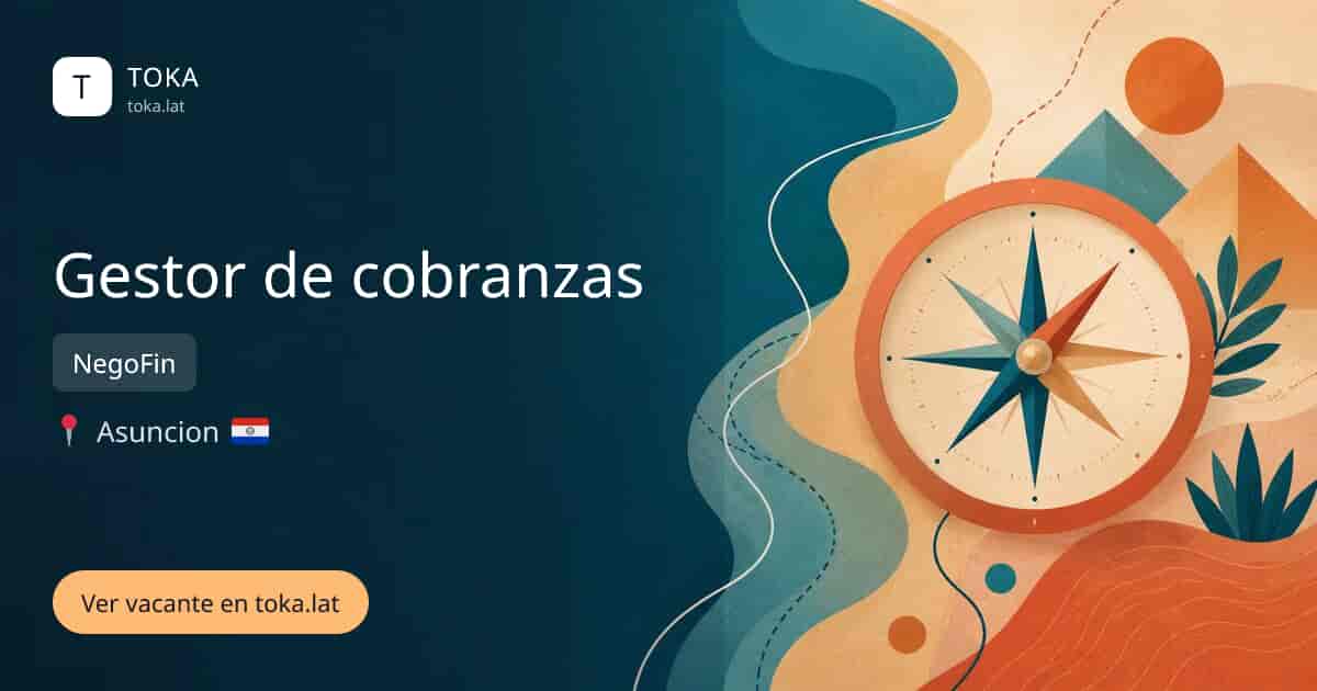 Vacante de Gestor de cobranzas en Asunción, Paraguay — NegoFin