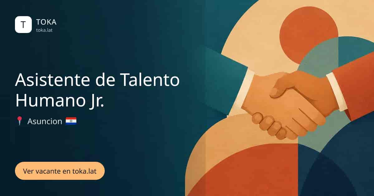 Vacante de Asistente de talento humano jr. en Asunción, Paraguay
