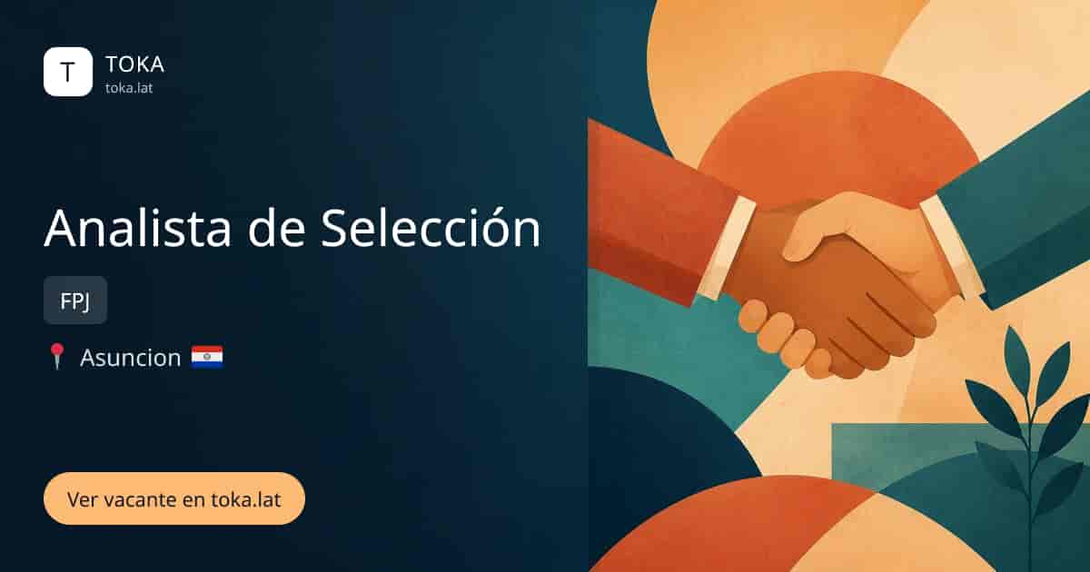 Vacante de Analista de selección en Asunción, Paraguay — FPJ