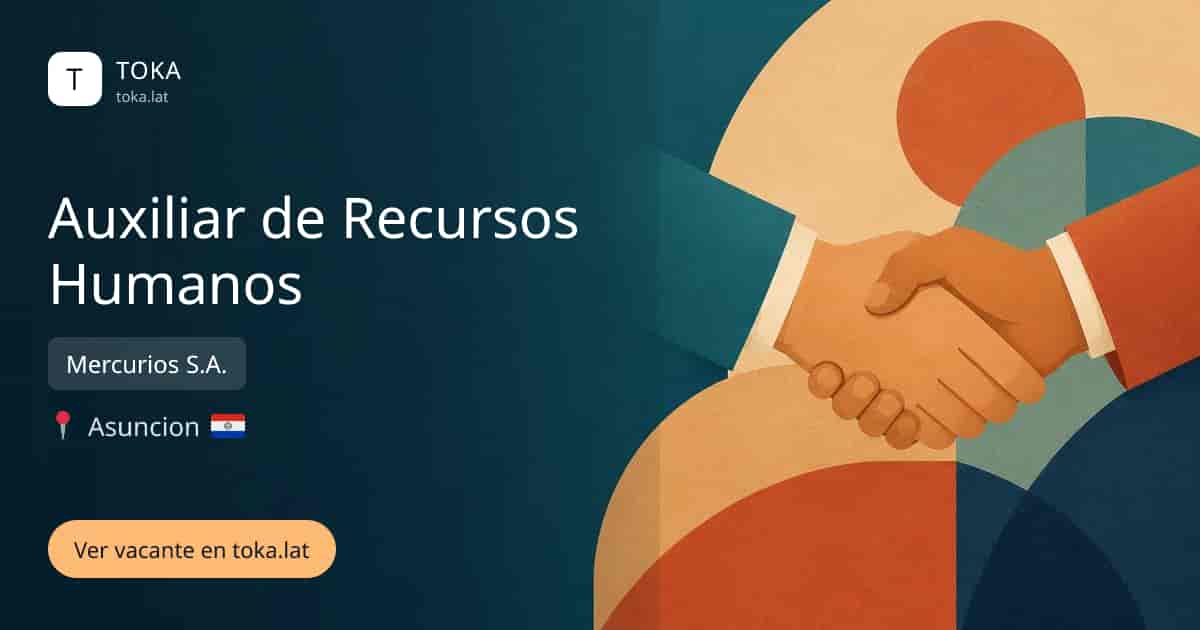 Vacante de Auxiliar de recursos humanos en Asunción, Paraguay — Mercurios S.A.
