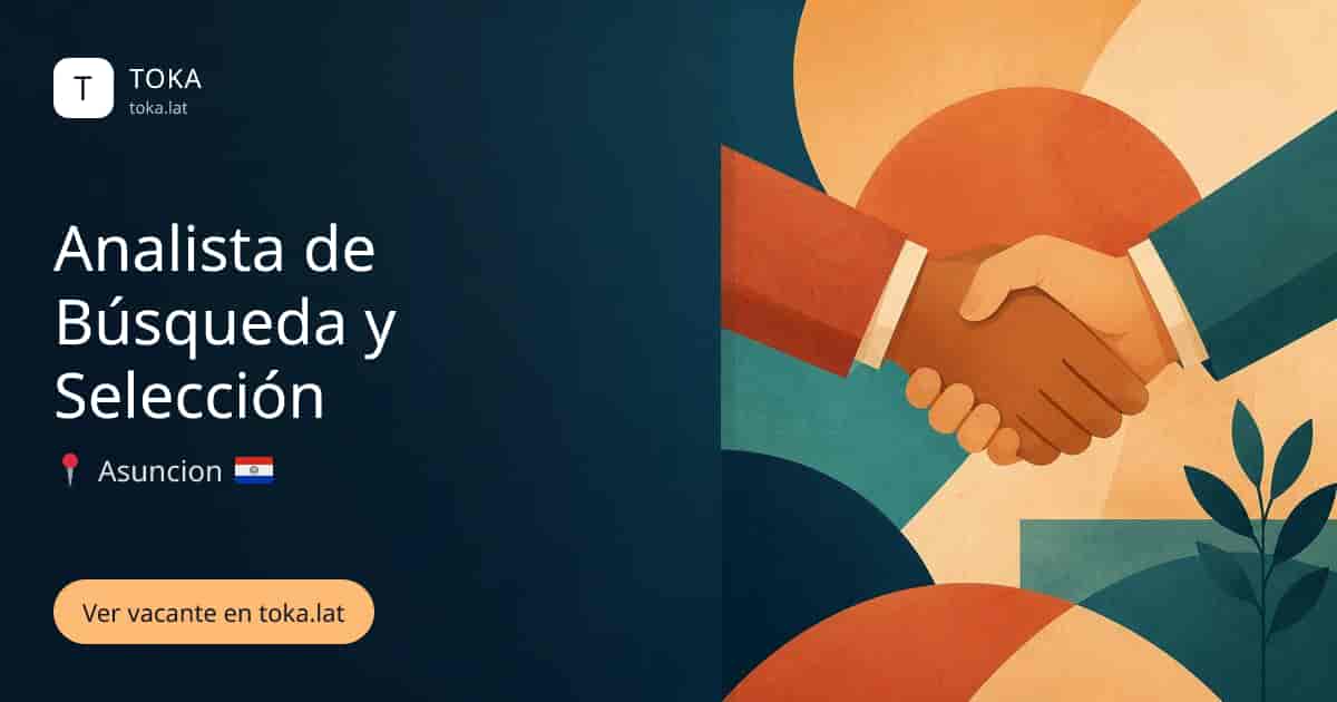 Vacante de Analista de búsqueda y selección en Asunción, Paraguay