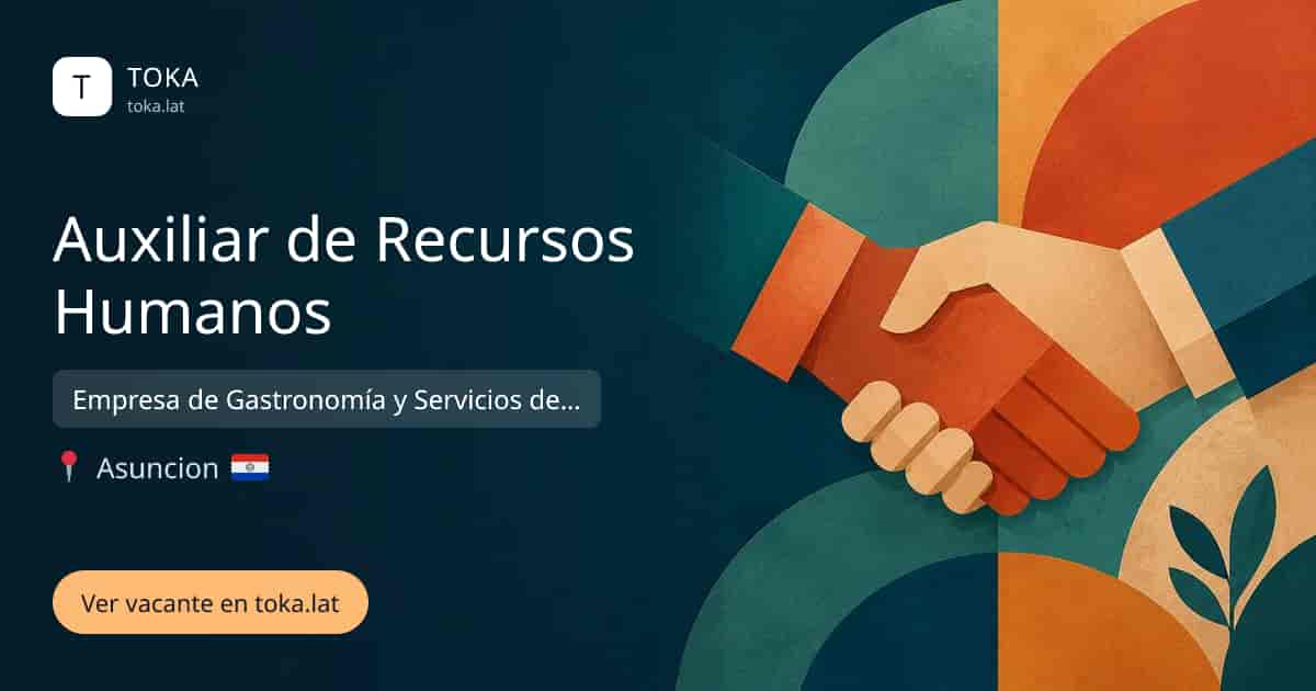 Vacante de Auxiliar de recursos humanos en Asunción, Paraguay — Empresa de Gastronomía y Servicios de Limpieza