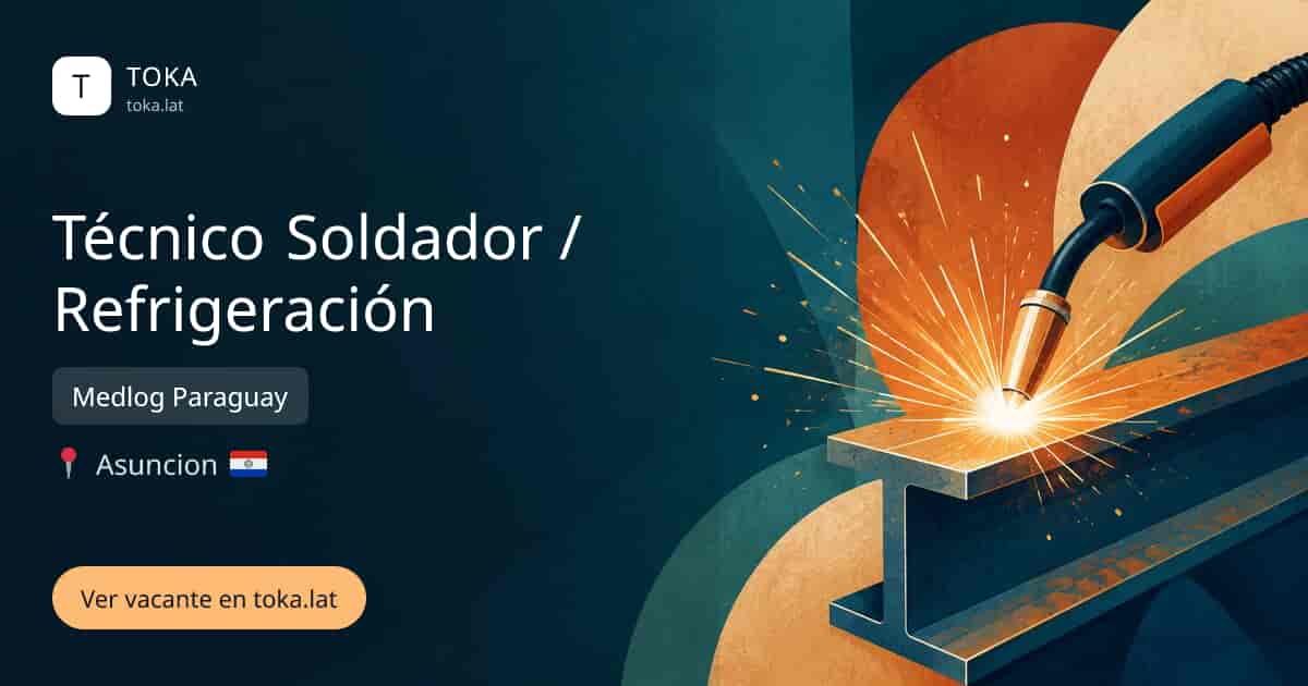 Vacante de Técnico soldador / refrigeración en Asunción, Paraguay — Medlog Paraguay
