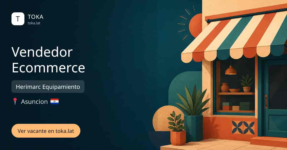 Vacante de Vendedor ecommerce en Asunción, Paraguay — Herimarc Equipamiento