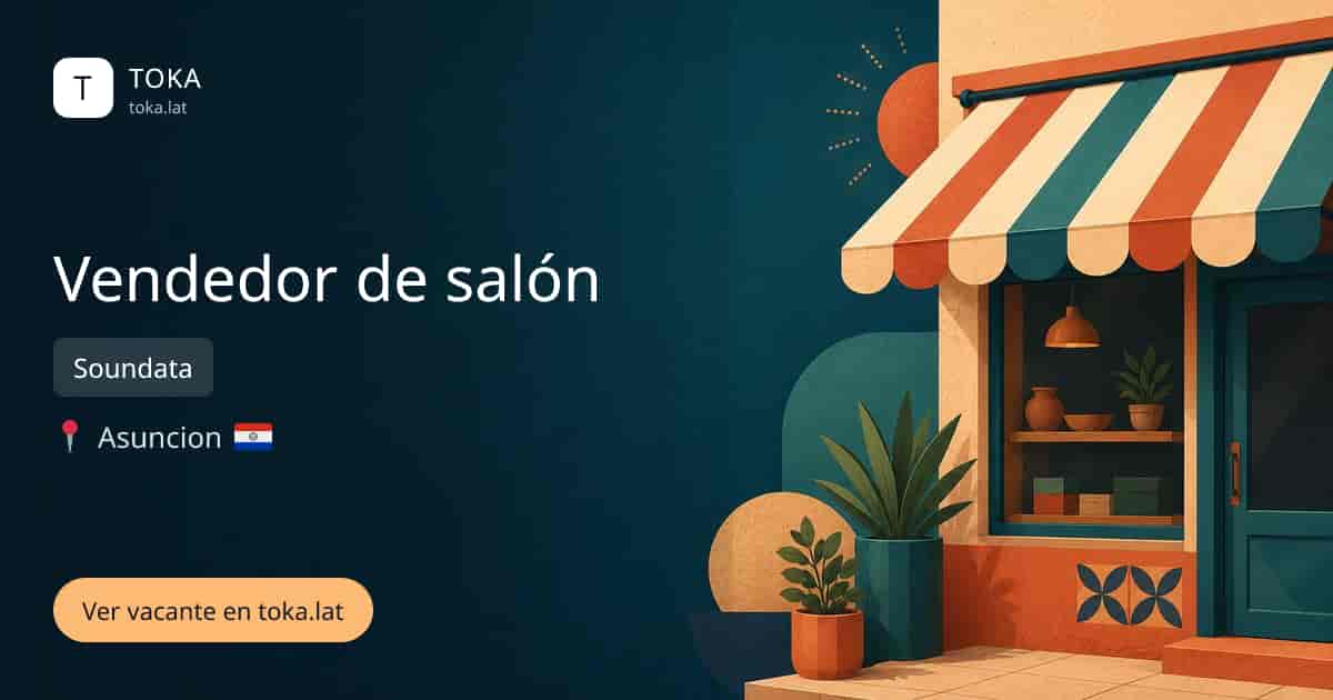 Vacante de Vendedor de salón en Asunción, Paraguay — Soundata