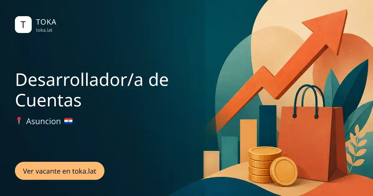 Vacante de Desarrollador/a de cuentas en Asunción, Paraguay