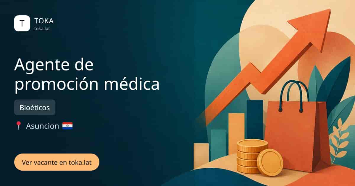 Vacante de Agente de promoción médica en Asunción, Paraguay — Bioéticos