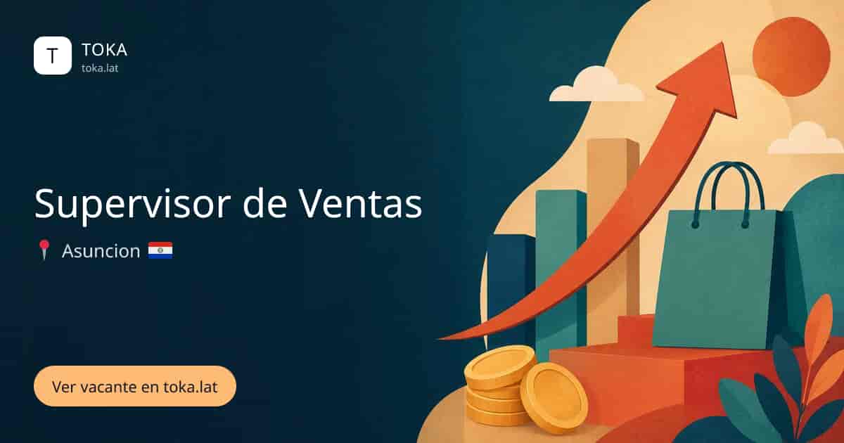 Vacante de Supervisor de ventas en Asunción, Paraguay