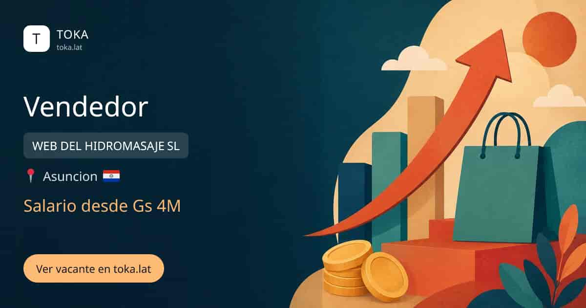 Vacante de Vendedor en Asunción, Paraguay — WEB DEL HIDROMASAJE SL, salario desde Gs 4M