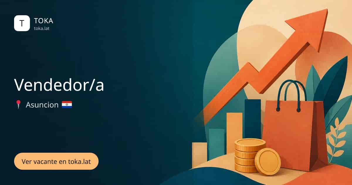 Vacante de Vendedor/a en Asunción, Paraguay