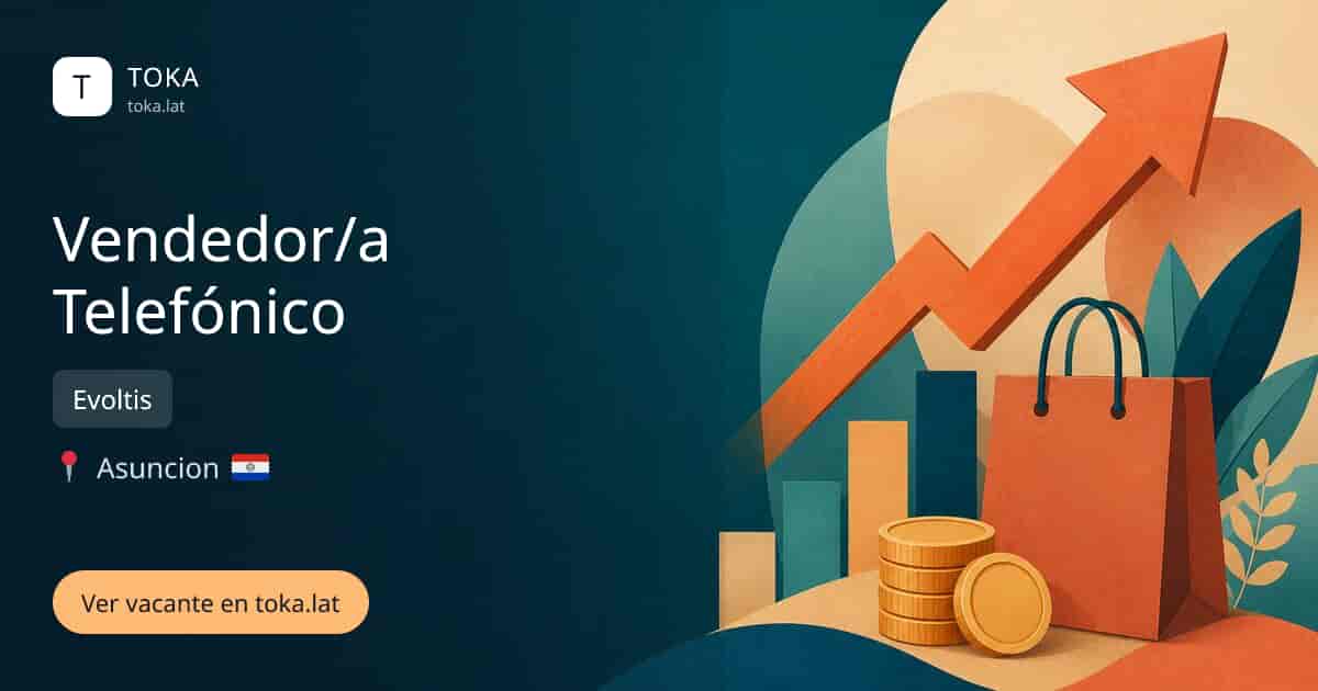 Vacante de Vendedor/a telefónico en Asunción, Paraguay — Evoltis