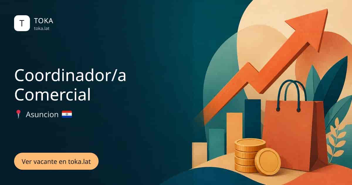 Vacante de Coordinador/a comercial en Asunción, Paraguay