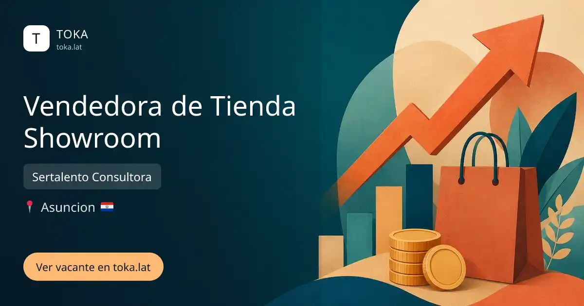 Vacante de Vendedora de tienda showroom en Asunción, Paraguay — Sertalento Consultora