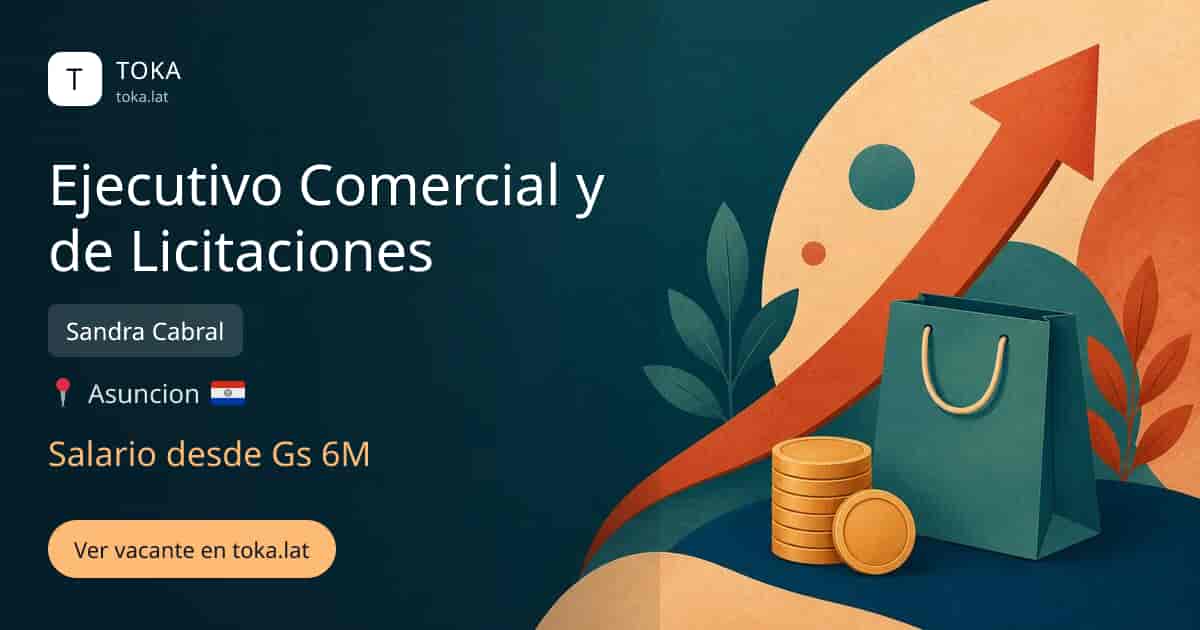 Vacante de Ejecutivo comercial y de licitaciones en Asunción, Paraguay — Sandra Cabral, salario desde Gs 6M