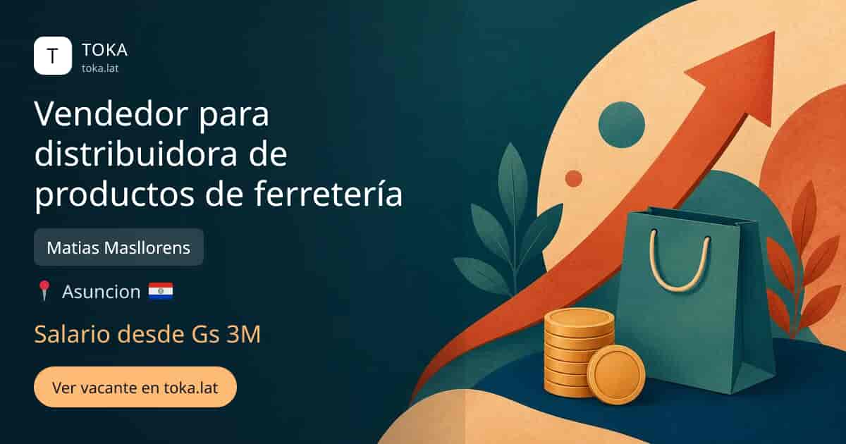 Vacante de Vendedor para distribuidora de productos de ferretería en Asunción, Paraguay — Matias Masllorens, salario desde Gs 3M