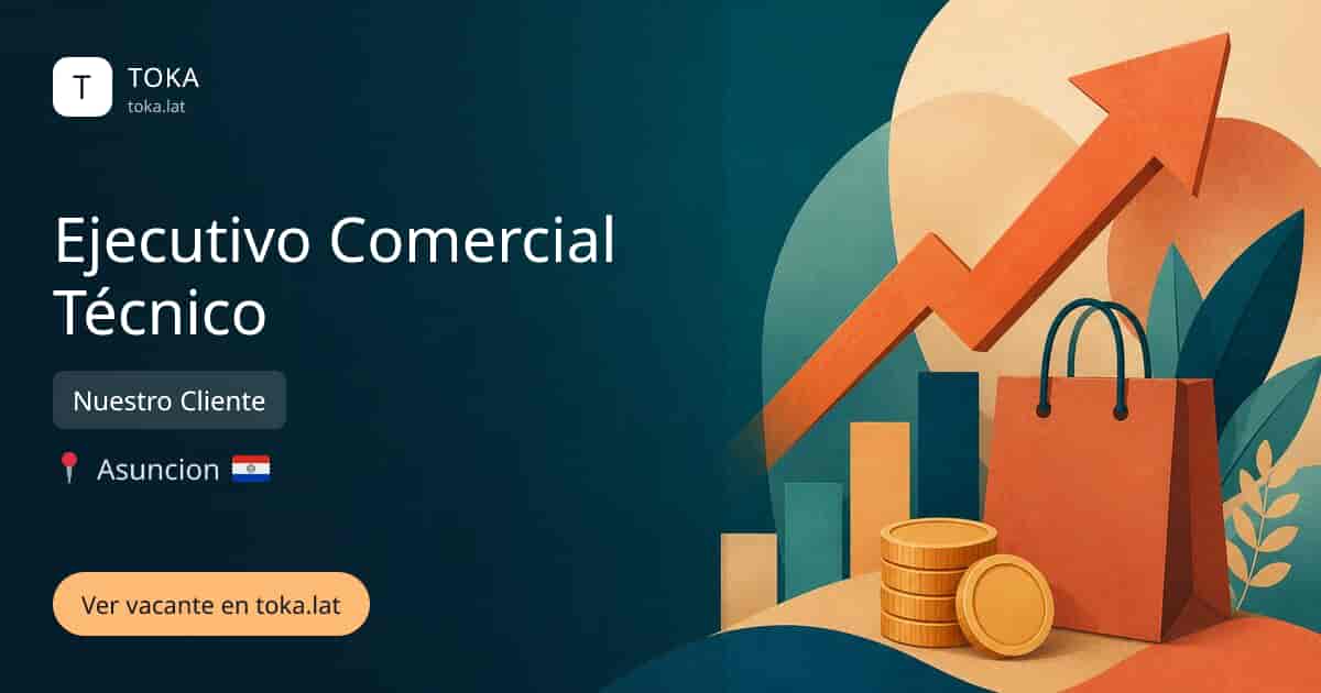 Vacante de Ejecutivo comercial técnico en Asunción, Paraguay — Nuestro Cliente