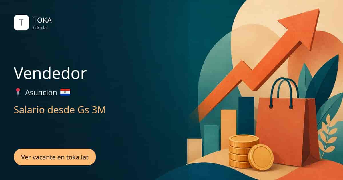 Vacante de Vendedor en Asunción, Paraguay, salario desde Gs 3M