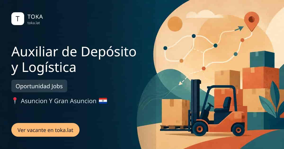 Vacante de Auxiliar de depósito y logística en Asunción, Paraguay — Oportunidad Jobs