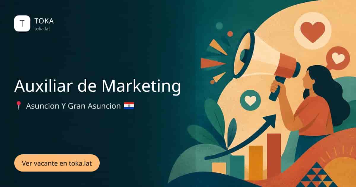 Vacante de Auxiliar de marketing en Asunción, Paraguay