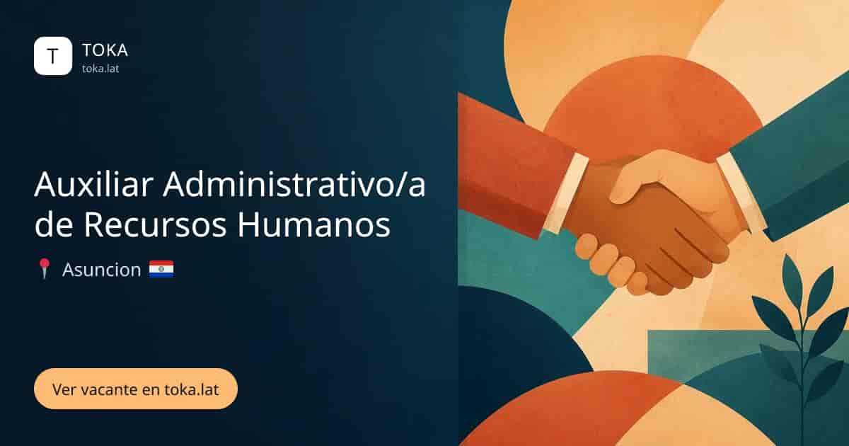 Vacante de Auxiliar administrativo/a de recursos humanos en Asunción, Paraguay