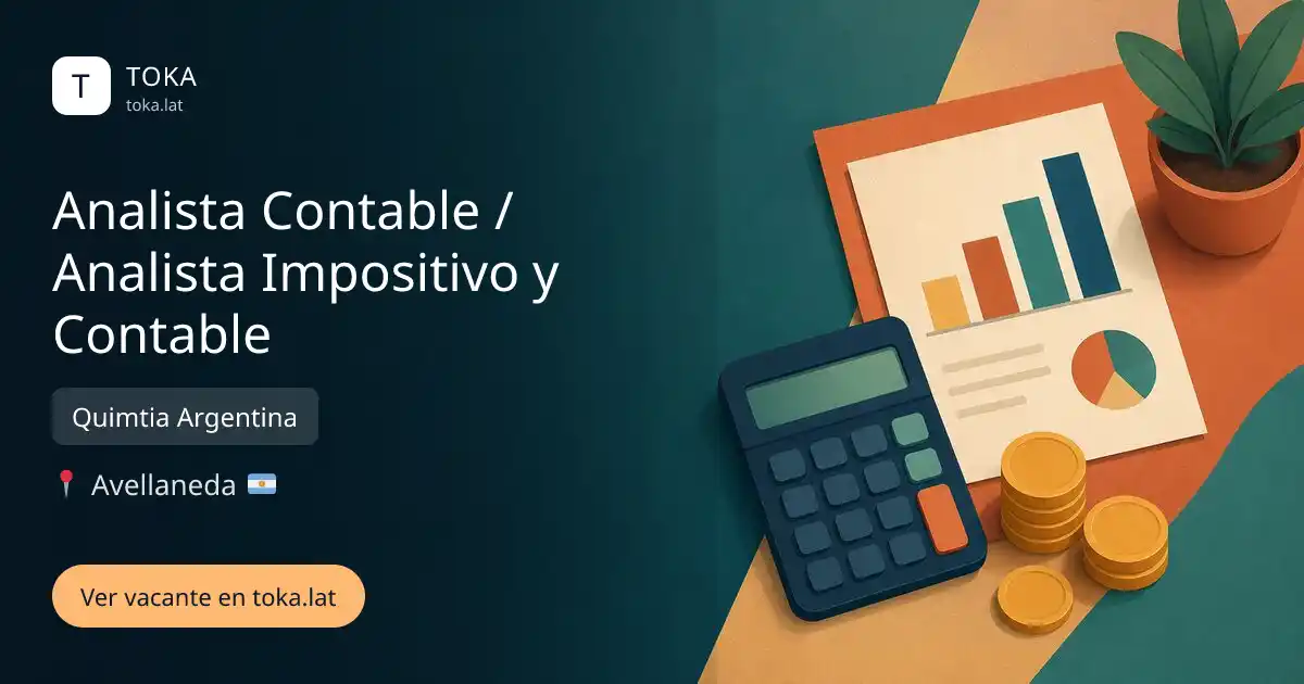 Vacante de Analista contable / analista impositivo y contable en Avellaneda, Argentina — Quimtia Argentina