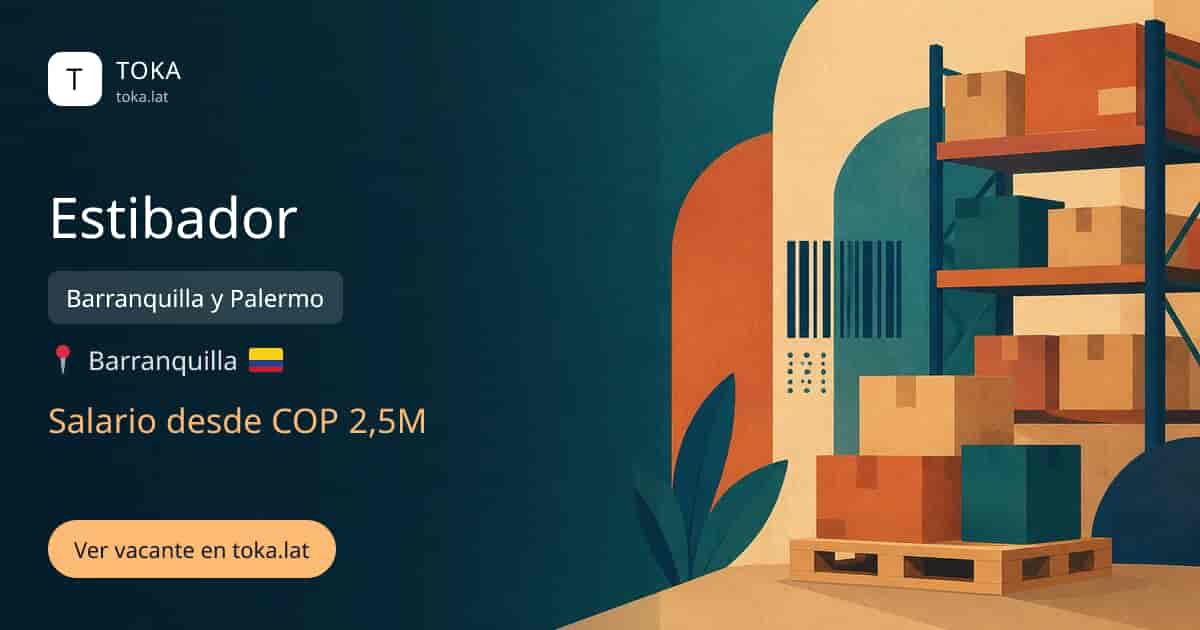 Vacante de Estibador en Barranquilla, Colombia — Barranquilla y Palermo, salario desde COP 2,5M