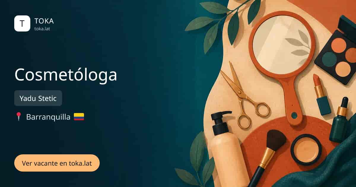 Vacante de Cosmetóloga en Barranquilla, Colombia — Yadu Stetic