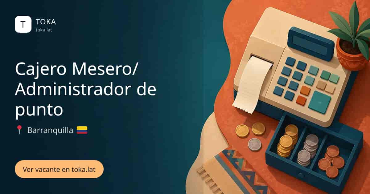 Vacante de Cajero mesero/administrador de punto en Barranquilla, Colombia