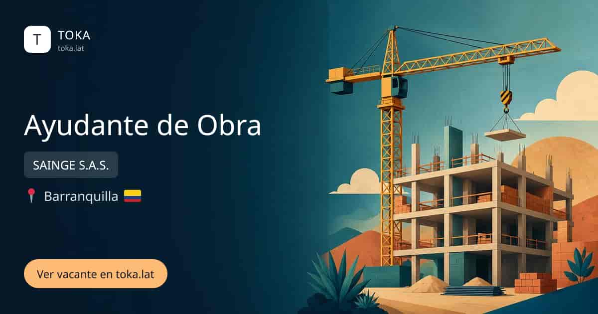 Vacante de Ayudante de obra en Barranquilla, Colombia — SAINGE S.A.S.