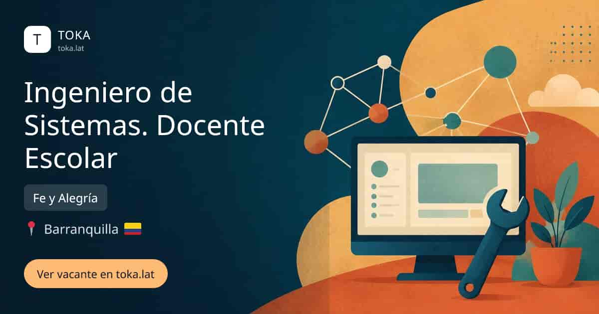 Vacante de Ingeniero de sistemas. docente escolar en Barranquilla, Colombia — Fe y Alegría
