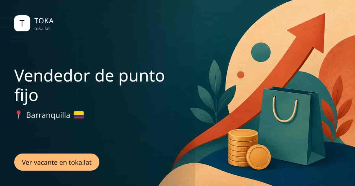 Vacante de Vendedor de punto fijo en Barranquilla, Colombia